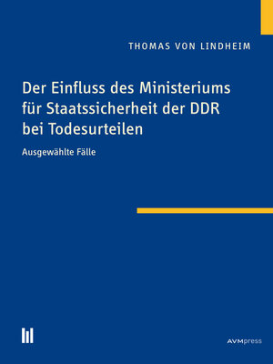 cover image of Der Einfluss des Ministeriums für Staatssicherheit der DDRbei Todesurteilen